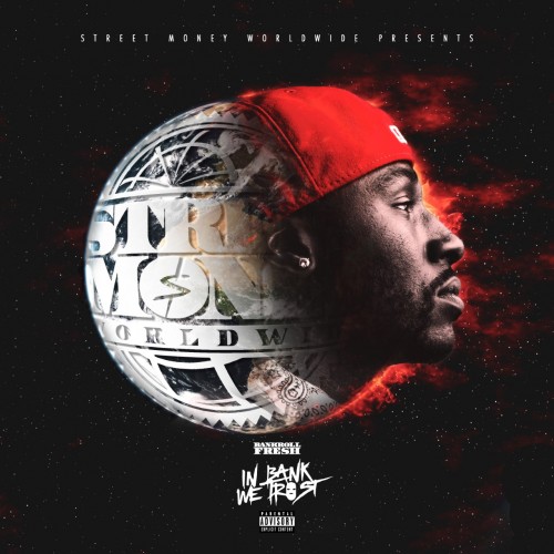 Bankroll Fresh - In Bank We Trust 